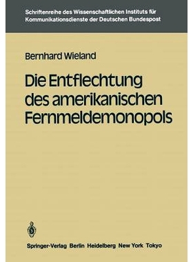 预订 Die Entflechtung des amerikanischen Fernmeldemonopols: 9783540158240