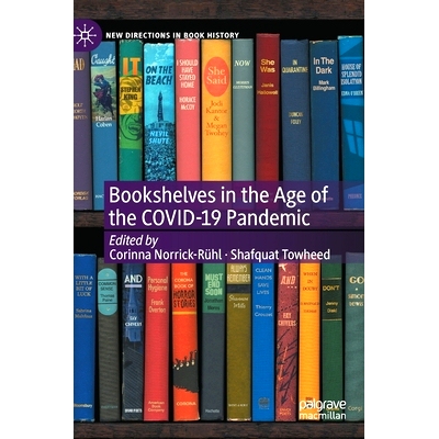 预订 Bookshelves in the Age of the COVID-19 Pandemic 新冠肺炎大流行时代的书架: 9783031052910