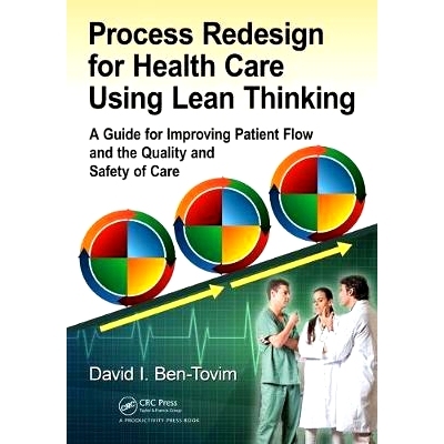 预订 Process Redesign for Health Care Using Lean Thinking: A Guide for Improving Patient Flow and the Quality and Safety