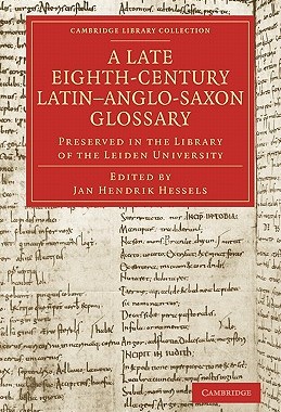 【预订】A Late Eighth-Century Latin–Anglo-Saxon Glossary Preserved in the Library of the Leiden University