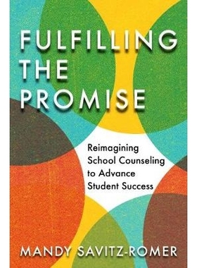 预订 Fulfilling the Promise: Reimagining School Counseling to Advance Student Success 履行承诺：重新想象学校辅导促进学生