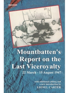预订 Mountbatten’s Report on the Last Viceroyalty: 22 March-15 August 1947: 9788173045165