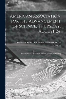 [预订]American Association for the Advancement of Science, Thursday, August 24 [microform]: Officers of th 9781014744302
