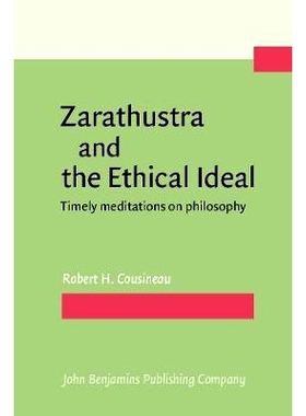 预订 Zarathustra and the Ethical Ideal. Timely meditations on philosophy.: 9789027220783