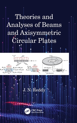 【预订】Theories and Analyses of Beams and Axisymmetric Circular Plates 9781032147390