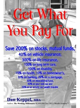预订 Get What You Pay For: Save 200% on stocks, mutual funds, every financial need: 9781492384106