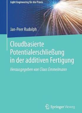 预订 Cloudbasierte Potentialerschließung in der additiven Fertigung