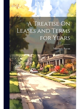 预订 A Treatise On Leases and Terms for Years: 9781022691148