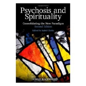 预订 Psychosis and Spirituality - Consolidating The New Paradigm 2E 精神病与精神：巩固新范式　第2版: 9780470683484