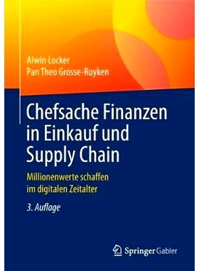 预订 Chefsache Finanzen in Einkauf und Supply Chain: Millionenwerte schaffen im digitalen Zeitalter: 9783658175375