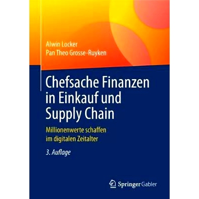 预订 Chefsache Finanzen in Einkauf und Supply Chain: Millionenwerte schaffen im digitalen Zeitalter: 9783658175375