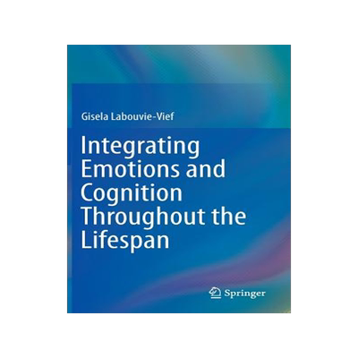 预订 Integrating Emotions and Cognition Throughout the Lifespan