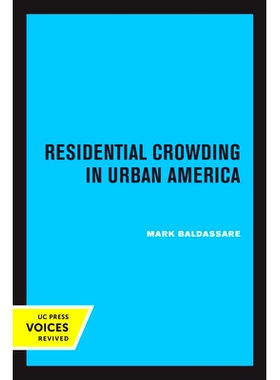 预订 Residential Crowding in Urban America 美国城市的住宅拥挤: 9780520315723
