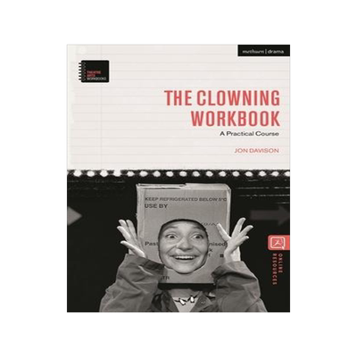 [预订]The Clowning Workbook: A Practical Course 9781350050457