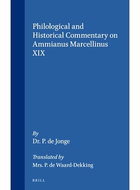 预订 Philological and Historical Commentary on Ammianus Marcellinus XIX 马塞林文献学与历史学述评第十九卷: 9789060880722