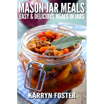 预订 Mason Jar Meals: Easy and Delicious Meals in Jars: 9781502551191