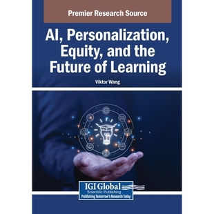 预订 AI, Personalization, Equity, and the Future of Learning 人工智能、个性化、公平性与学习的未来: 9798337350981