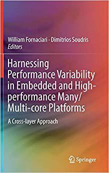 【预售】Harnessing Performance Variability in Embedded and High-performance Many/Multi-core Platforms