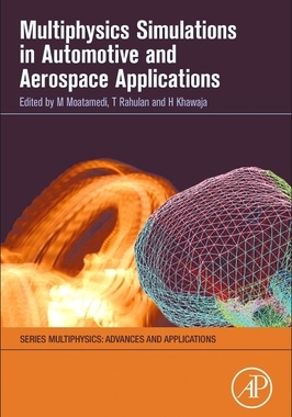 【预订】Multiphysics Simulations in Automotive and Aerospace Applications 9780128178997
