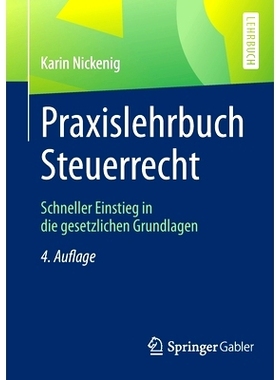 预订 Praxislehrbuch Steuerrecht: Schneller Einstieg in Die Gesetzlichen Grundlagen: Schneller Einstieg in die gesetzlich