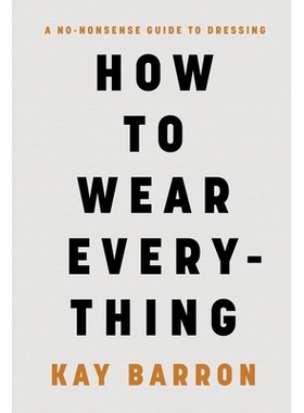 预订 How to Wear Everything: A No-Nonsense Guide to Dressing 如何穿搭: 9781797232621