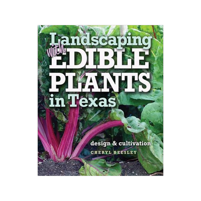 [预订]Landscaping with Edible Plants in Texas: Design and Cultivation 9781623493219