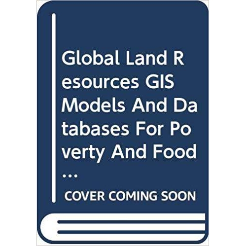 预订 TERRASTAT,Global Land Resources GIS Models and Databases for Poverty and Food Insecurity Mapping: 9789251048641