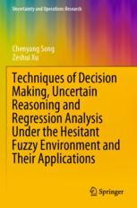 【预订】Techniques of Decision Making, Uncertain Reasoning and Regression An 9789811658020