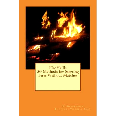 预订 Fire Skills 50 Methods for Starting Fires Without Matches: 9781491220481