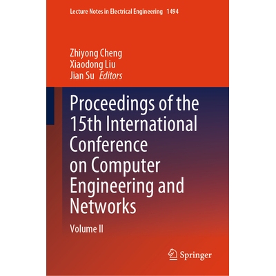 预订 Proceedings of the 15th International Conference on Computer Engineering and Networks Volume II 第15届国际计算机工