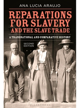 预订 Reparations for Slavery and the Slave Trade: A Transnational and Comparative History 对奴隶制和奴隶贸易的赔偿：跨国
