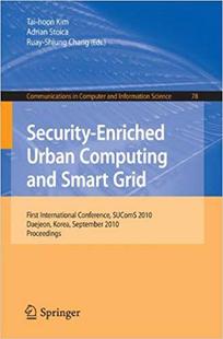 【预订】Security-Enriched Urban Computing and Smart Grid 9783642164439