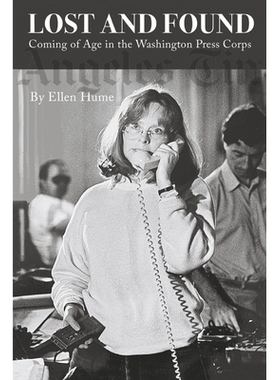 预订 Lost and Found: Coming of Age in the Washington Press Corps 失物处: 9781667875750