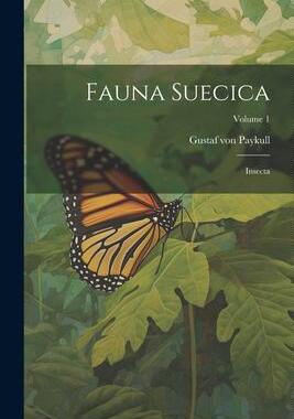 [预订]Fauna Suecica: Insecta; Volume 1 9781021555007