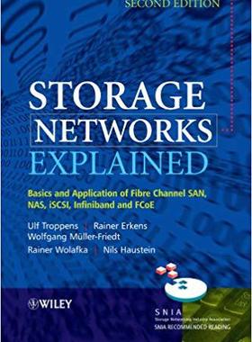 【预售】Storage Networks Explained - Basics and Application of Fibre Channel San, Nas, Iscsi, Infiniband and Fcoe 2E