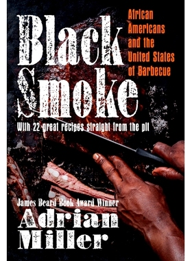 预订 Black Smoke: African Americans and the United States of Barbecue 黑烟：非洲裔美国人和烧烤的美国: 9781469662800