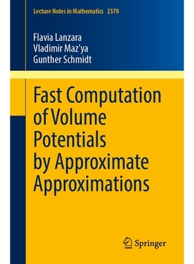 预订 Fast Computation of Volume Potentials by Approximate Approximations 基于近似逼近方法的体积势快速计算: 9783031974410