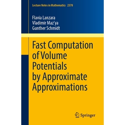 预订 Fast Computation of Volume Potentials by Approximate Approximations 基于近似逼近方法的体积势快速计算: 9783031974410