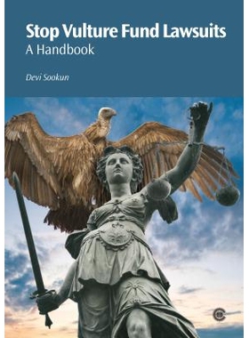 预订 Stop Vulture Fund Lawsuits: A Handbook 停止秃鹫基金诉讼: 9781849290081
