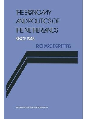 预订 The Economy and Politics of the Netherlands Since 1945: 9789024790197