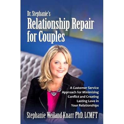 预订 Dr. Stephanie’s Relationship Repair for Couples: A Customer Service Approach for Minimizing Conflict and Creating