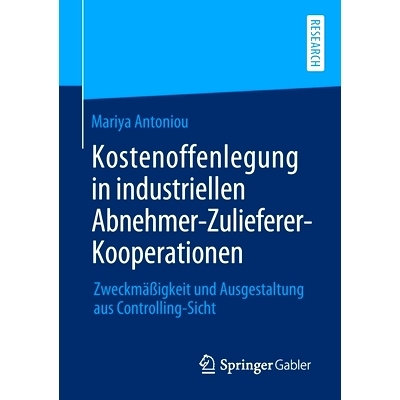 预订 Kostenoffenlegung in Industriellen Abnehmer-Zulieferer-Kooperationen: Zweckmäßigkeit Und Ausgestaltung Aus Contro