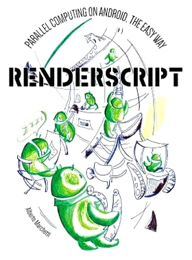 预订 RenderScript: parallel computing on Android, the easy way: 9791220011303