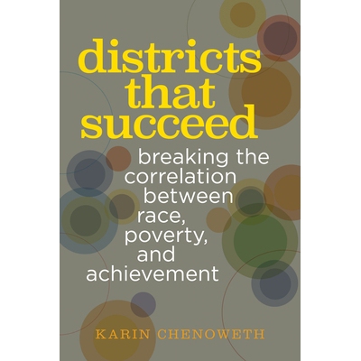 预订 Districts That Succeed: Breaking the Correlation Between Race, Poverty, and Achievement 成功的地区：打破种族、贫困