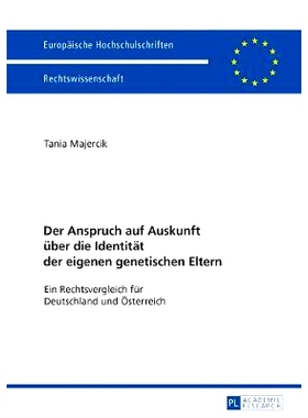 预订 Der Anspruch auf Auskunft über die Identität der eigenen genetischen Eltern: Ein Rechtsvergleich für Deutschland