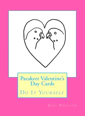 预订 Parakeet Valentine’s Day Cards: Do It Yourself: 9781523726295