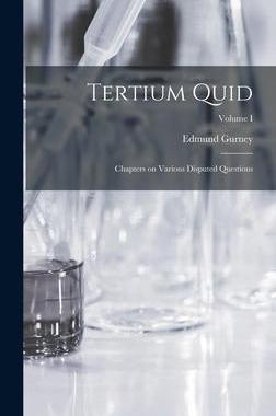 [预订]Tertium Quid: Chapters on Various Disputed Questions; Volume I 9781018911779