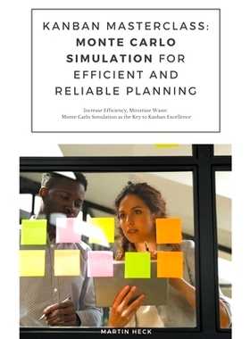 预订 Kanban Masterclass: Monte Carlo Simulation for Efficient and Reliable Planning
