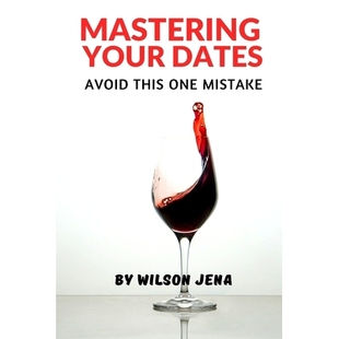 预订 Mastering Your Dates: Nail Your First, Second & Third Date: 9798846339293