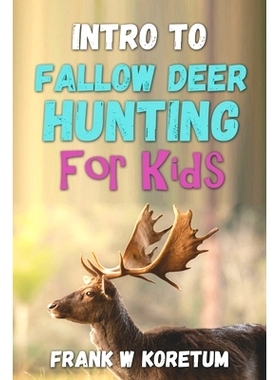 预订 Intro to Fallow Deer Hunting for Kids: 9798358535268